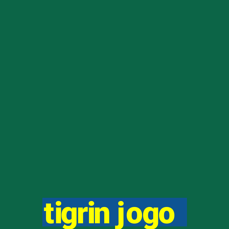 tigrin jogo